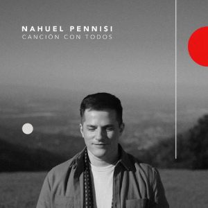 Νέο Music Video | Nahuel Pennisi – Canción Con Todos