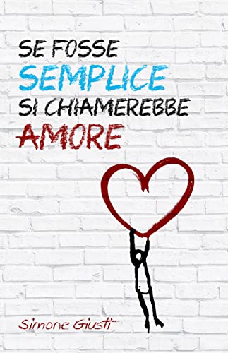 Simone Giusti - Se fosse semplice si chiamerebbe amore (2022)