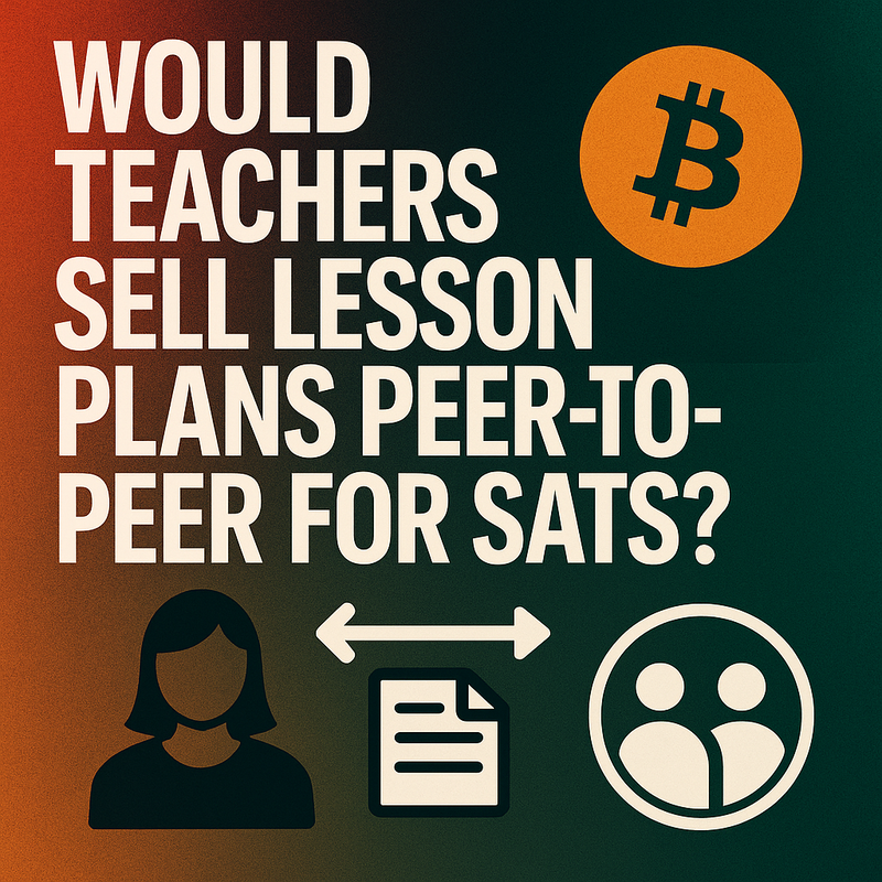 Would teachers sell lesson plans peer-to-peer for sats?
