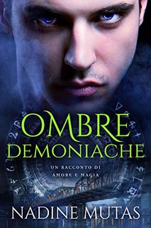 Nadine Mutas - Ombre demoniache Un racconto di amore e magia vol. 1.5 (2020)