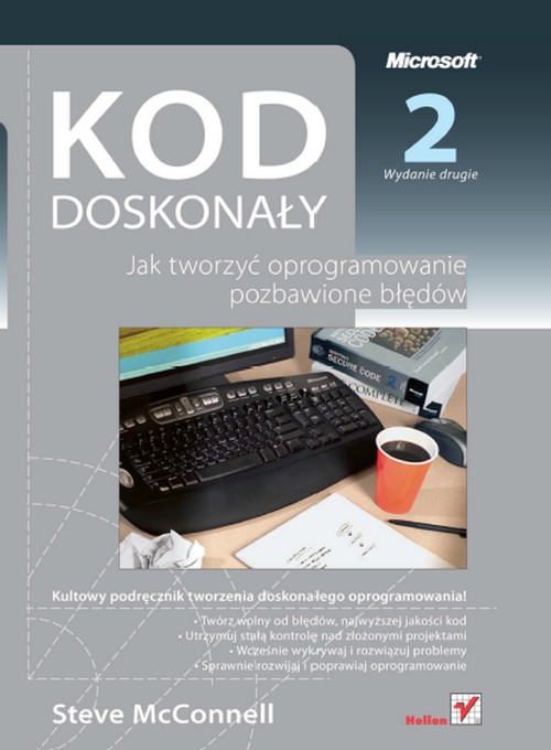 Kod doskonały. Jak Tworzyć Oprogramowanie Pozbawione Błędów. Wydanie II - Steve McConnell