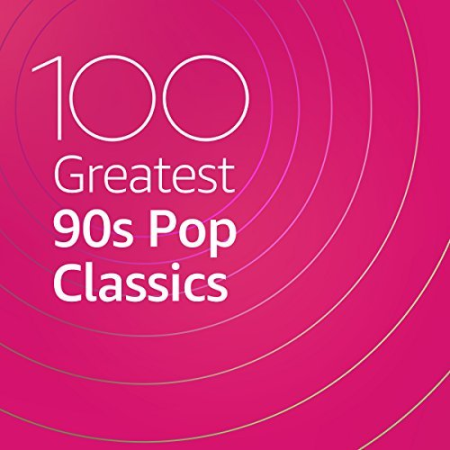 10e1cdbf 932d 4621 a2ef 2b8a8da9ed40 - Various Artists - 100 Greatest 90s Pop Classics (2020)