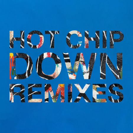 f3b48019 00df 491c 8222 a4807122b1ed - Hot Chip - Down (Remixes) (2022)