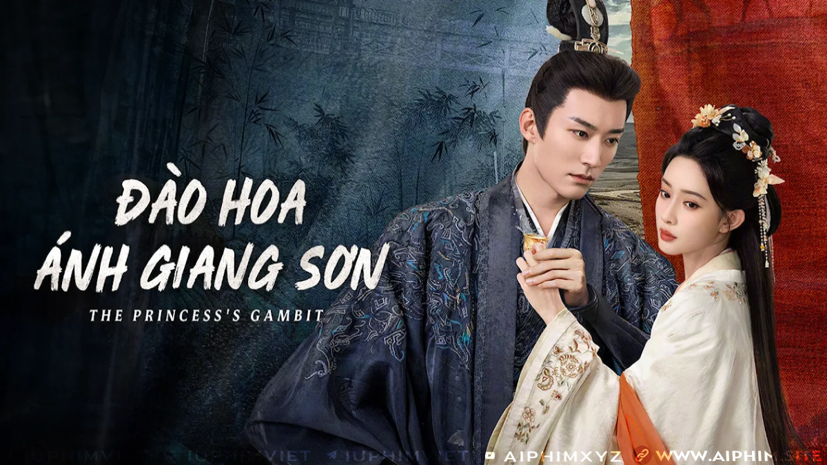 Đào Hoa Ánh Giang Sơn - The Princess's Gambit (2025)