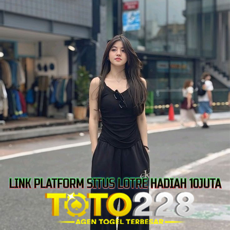 TOTO228: Link Platform Situs Lotre Resmi Pasti Bayar Hadiah 10 juta