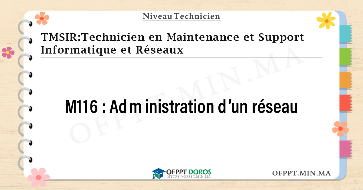 Sommaire détaillé du cours Administration d’un réseau M116 OFPPT - Structure du module