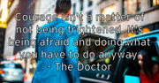 courage-isn-t-a-matter-of-not-being-frightened-it-s-being-afraid