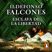 photo 2023 04 07 10 48 23 - Esclava de la libertad - Ildefonso Falcones - Voz Humana