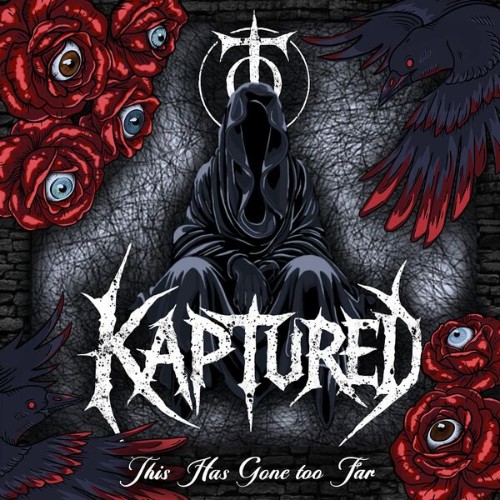 Kaptured - This Has Gone Too Far (2026)