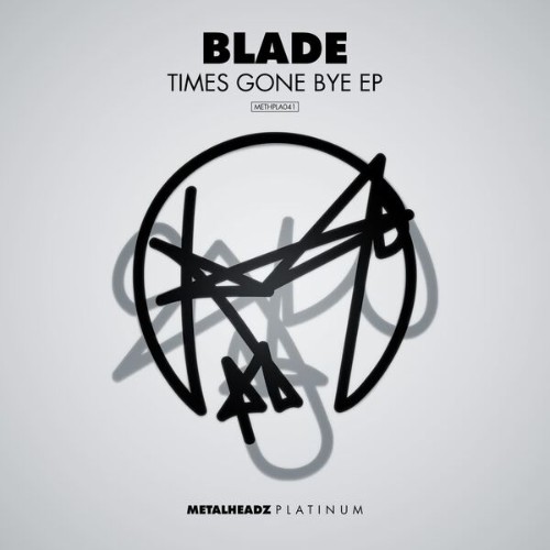 Blade-Times-Gone-Bye-EP-METHPLA041-WEB-2