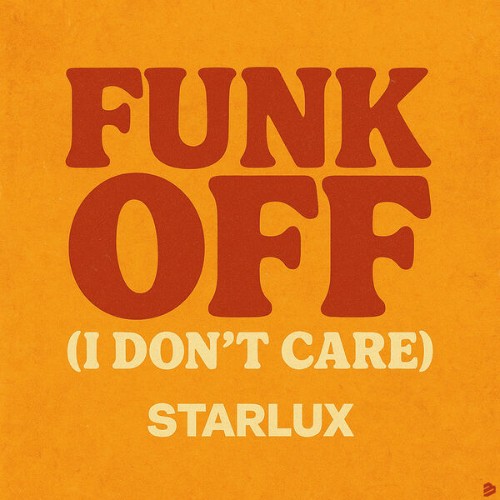 Starlux - Funk Off (I Don't Care) (2026) MP3