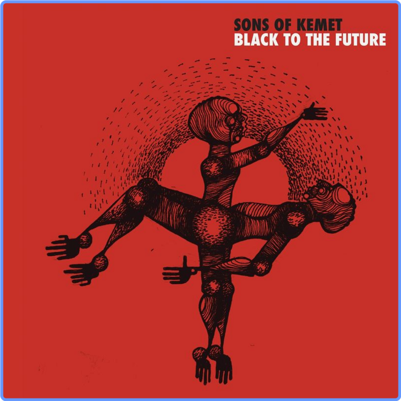 Sons Of Kemet - Black To The Future (Album, Impulse!, 2021) FLAC LossLess