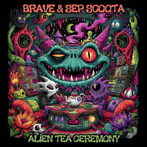 Brave & Sep Scoota - Alien Tea Ceremony (2026) MP3