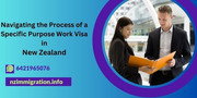 navigating-the-process-of-a-specific-purpose-work-visa-in-new-zealand