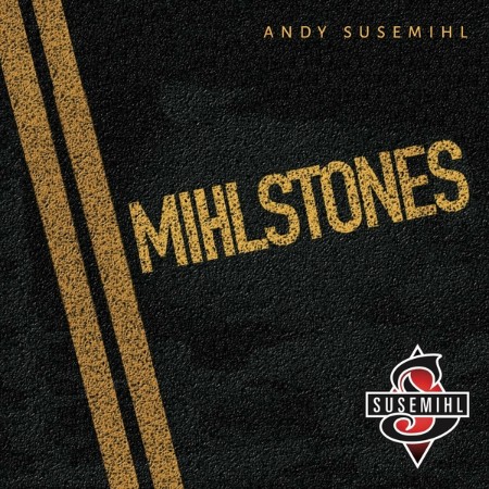 Andy Susemihl - Mihlstones (2025)