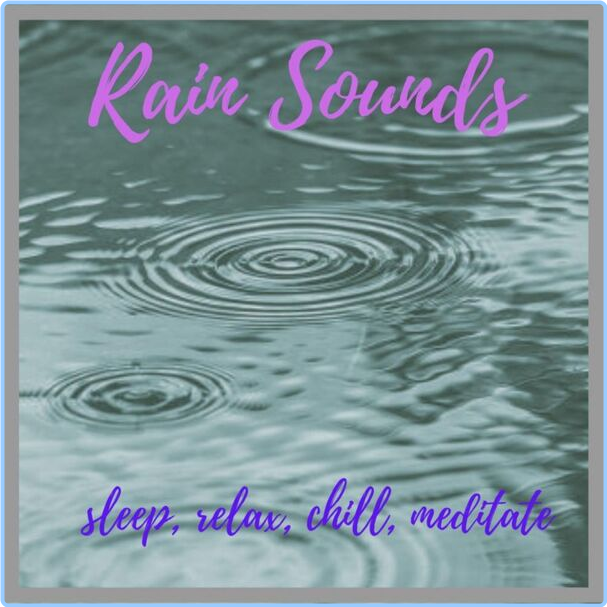 Relax Meditate Sleep Rain Sounds (2023) 16Bit 44 1kHz [FLAC] Rjk6d6pltn41