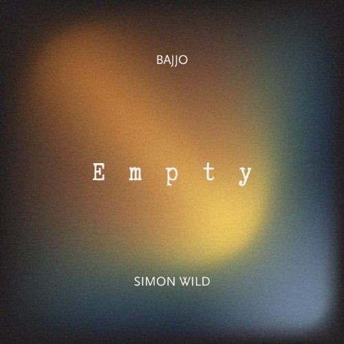 Simon Wild & Bajjo - Empty (2026)