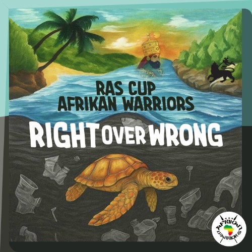 Ras-Cup-And-Afrikan-Warriors-Right-Over-