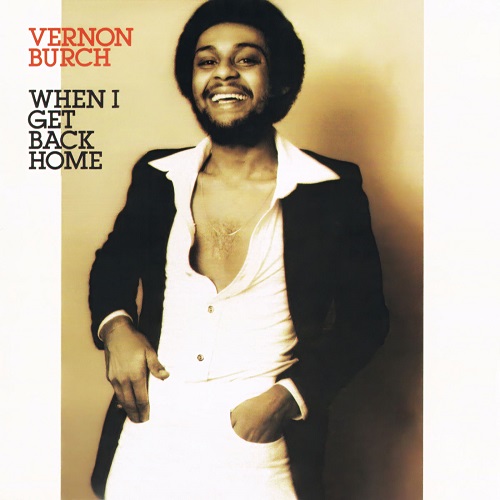 Vernon Burch - When I Get Back Home (Expanded Edition) (1977)