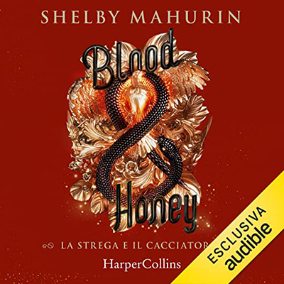 Shelby Mahurin - Blood & Honey꞉ La strega e il cacciatore 2 (2021) (mp3 - 128 kbps)