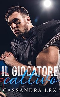 Cassandra Lex - Il giocatore cattivo (2023)