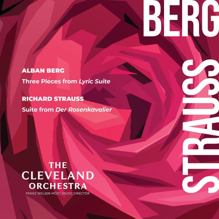 Cleveland Orchestra & Franz Welser-Most - Berg: Three Pieces from Lyric Suite - Strauss: Suite from Der Rosenkavalier (2023)