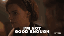 im-not-good-enough-anya-taylor-joy.gif
