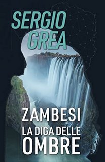 Sergio Grea - Zambesi. La diga delle ombre (Ralph Core Vol. 6) (2023)