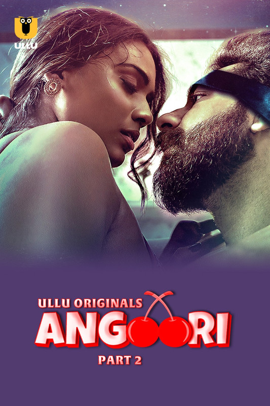 18+ Angoori Part 2 2023 Hindi Ullu Web Series 1080p | 720p HDRip Download