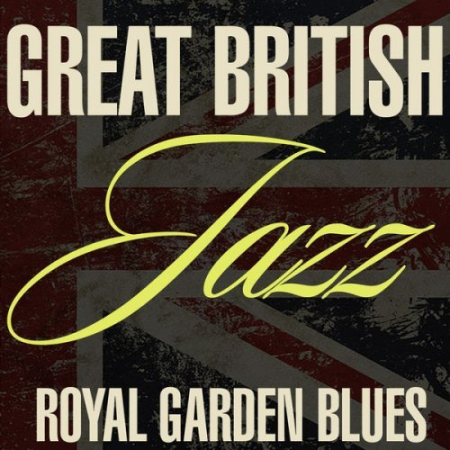 VA   Great British Jazz   Royal Garden Blues (2020)