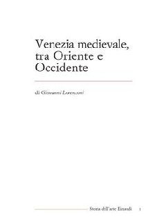 Giovanni Lorenzoni - Venezia medievale tra oriente e occidente (1983)