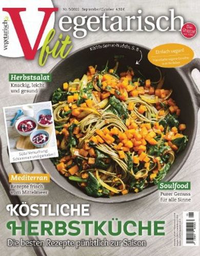 Cover: Vegetarisch Fit Magazin No 05 September-Oktober 2022 Cover: Vegetarisch Fit Magazin No 05 September-Oktober 2022