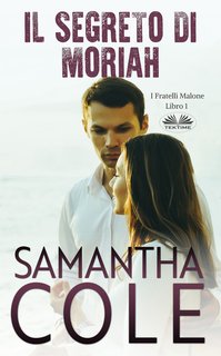 Samantha Cole - I fratelli Malone Vol. 1. Il segreto di Moriah (2024)