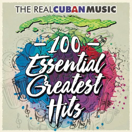 VA   The Real Cuban Music   100 Essential Greatest Hits (Remasterizado) (2018) MP3