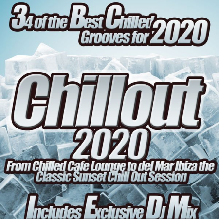 Various Artists - Chillout 2020 From Chilled Cafe Lounge to del Mar Ibiza the Classic Sunset Chill Out Session (2020)