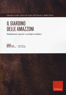 Claudia Cerulli, Chiara De Santis Del Tavano, Parisi Attilio - Il giardino delle Amazzoni (2024)