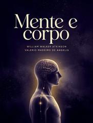 William Walker Atkinson – Mente e corpo (2026)