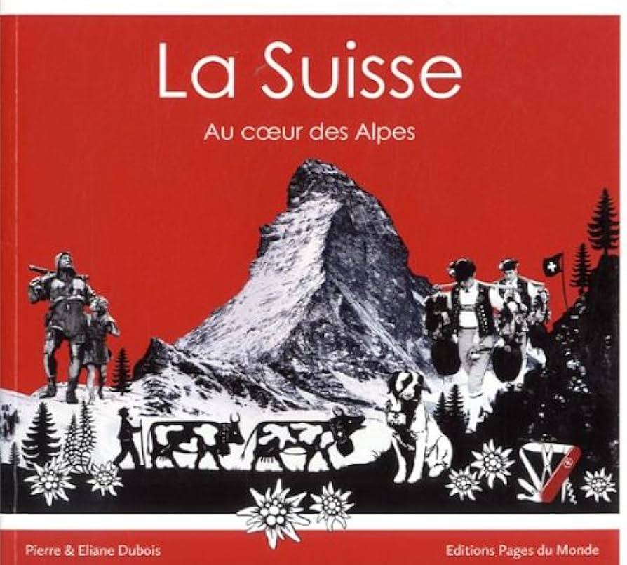 Švýcarsko, v lůně Alp / La Suisse, coeur des Alpes / CZ