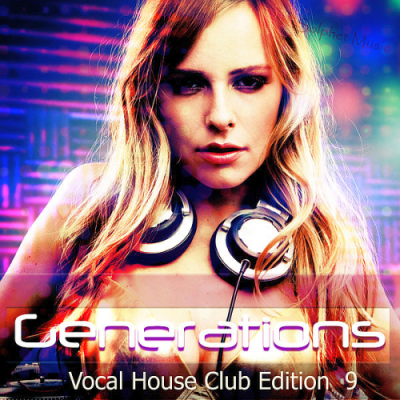 VA - Generations - Vocal House Club Edition 9 (2018)