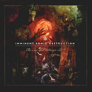 Re: Imminent Sonic Destruction (USA) / Progressive Metal