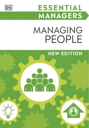 Managing People (DK Essential Managers), New Edition (True EPUB) Managing People (DK Essential Managers), New Edition (True EPUB)