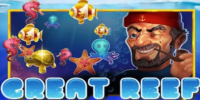 Tips Mudah Mendapatkan Jackpot Besar di Slot Great Reef