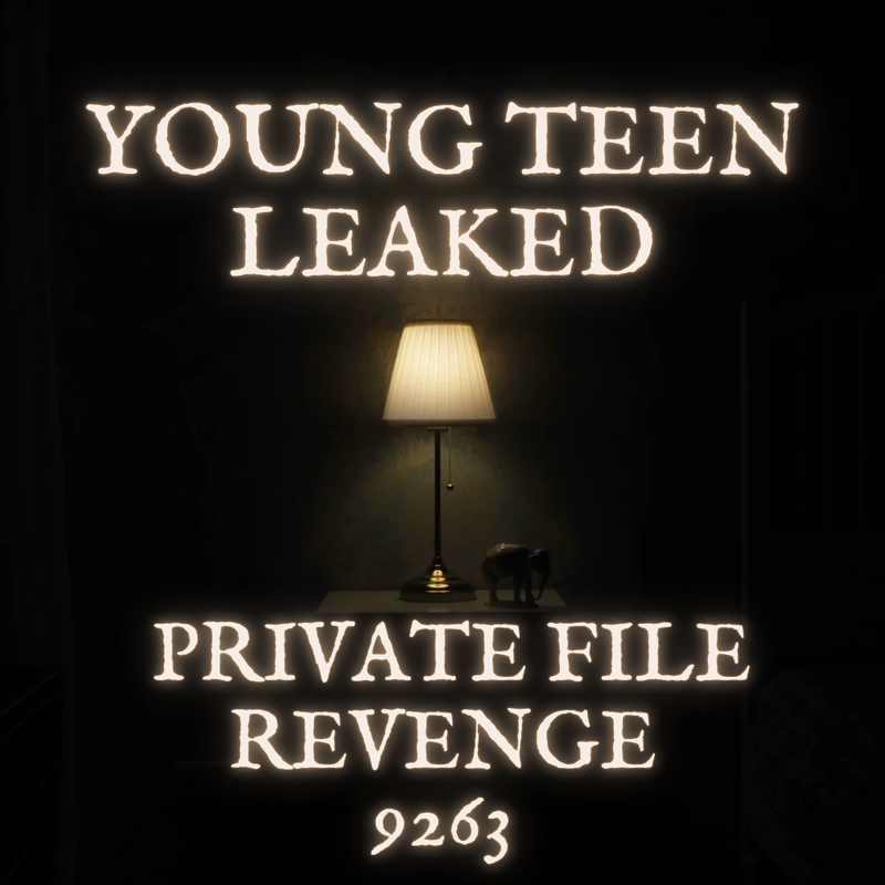 💦OFFICIAL ORIGINAL💦MEGA💦young teen leaked private file revenge💦9263 leaked image 