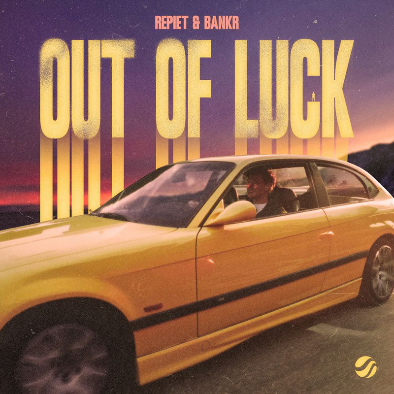 Repiet, BanKr - Out Of Luck (Extended Mix)