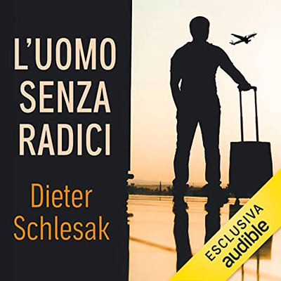 Dieter Schlesak - L'uomo senza radici (2021) (mp3 - 128 kbps)