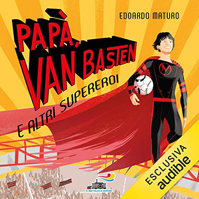Edoardo Maturo - Papà, Van Basten e altri supereroi (2020) (mp3 - 128 kbps)