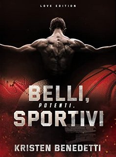 Kristen Benedetti - Belli, potenti, sportivi. Cofanetto (2023)