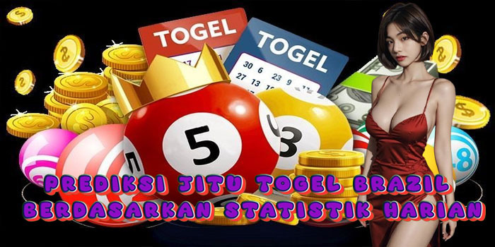 Prediksi Jitu Togel Brazil Berdasarkan Statistik Harian