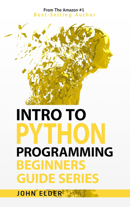 Intro To Python Programming: Beginners Guide Series