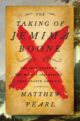 Book Review: The Taking of Jemima Boone by Matthew Pearl